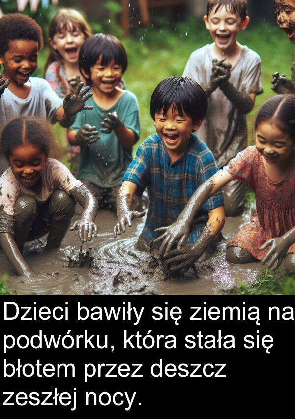 ziemią: Dzieci bawiły się ziemią na podwórku, która stała się błotem przez deszcz zeszłej nocy.