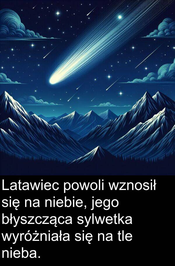 powoli: Latawiec powoli wznosił się na niebie, jego błyszcząca sylwetka wyróżniała się na tle nieba.