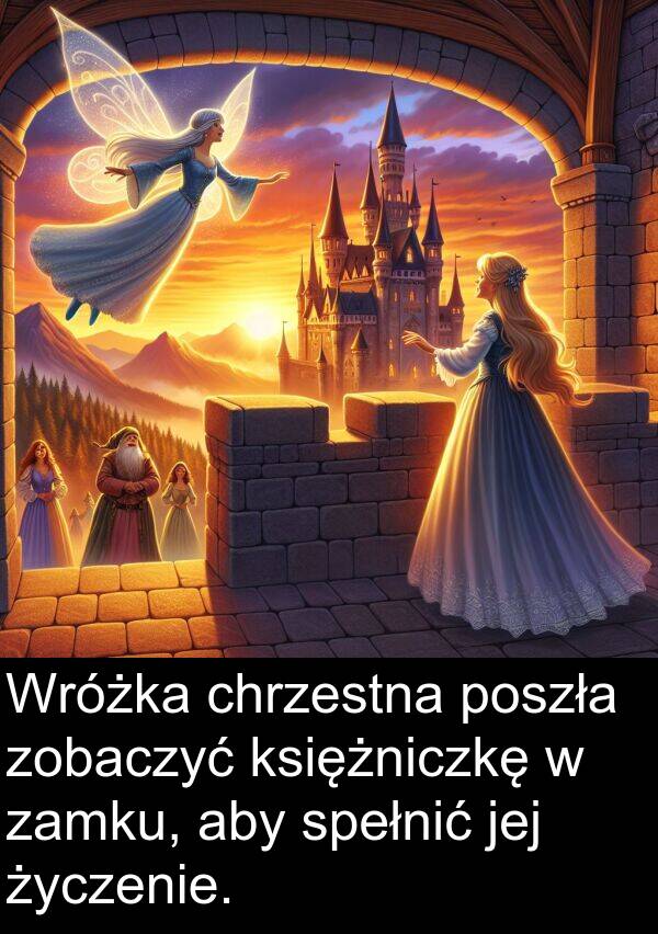 zobaczyć: Wróżka chrzestna poszła zobaczyć księżniczkę w zamku, aby spełnić jej życzenie.