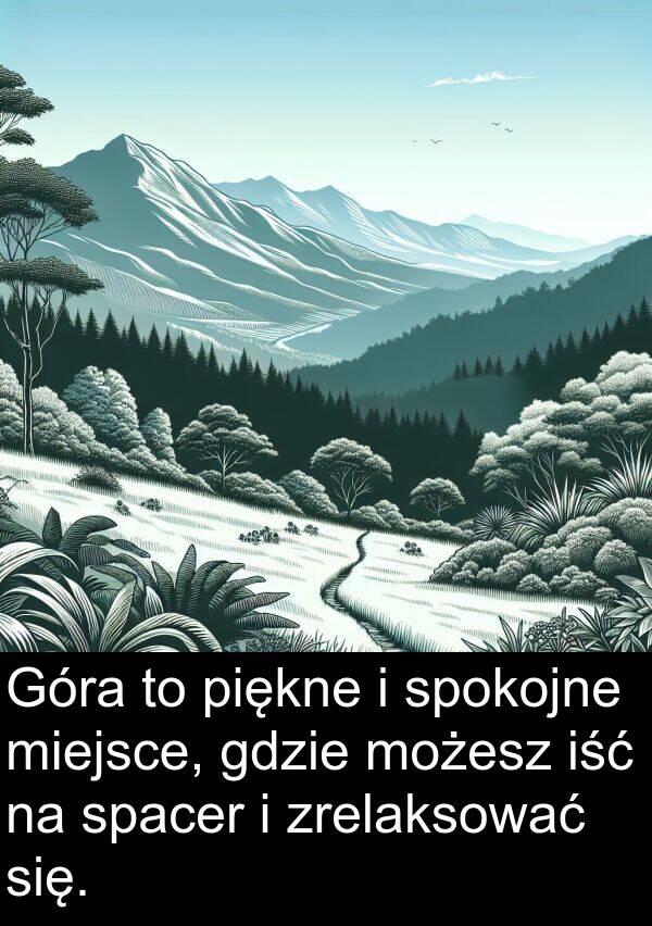 piękne: Góra to piękne i spokojne miejsce, gdzie możesz iść na spacer i zrelaksować się.