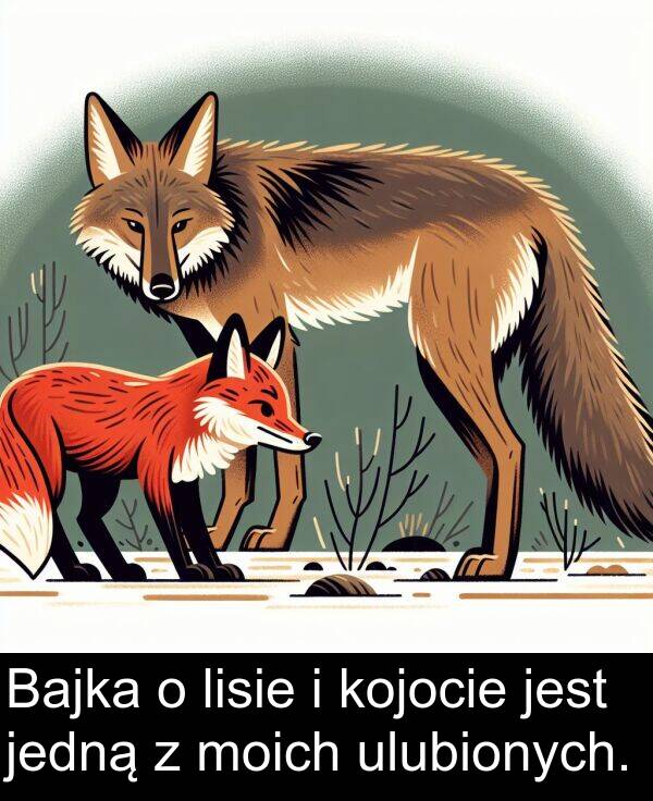 jedną: Bajka o lisie i kojocie jest jedną z moich ulubionych.