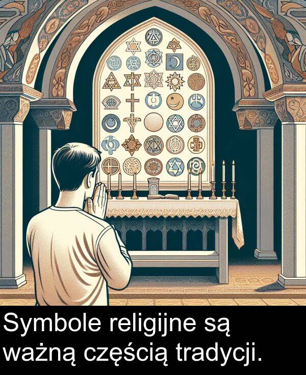 ważną: Symbole religijne są ważną częścią tradycji.