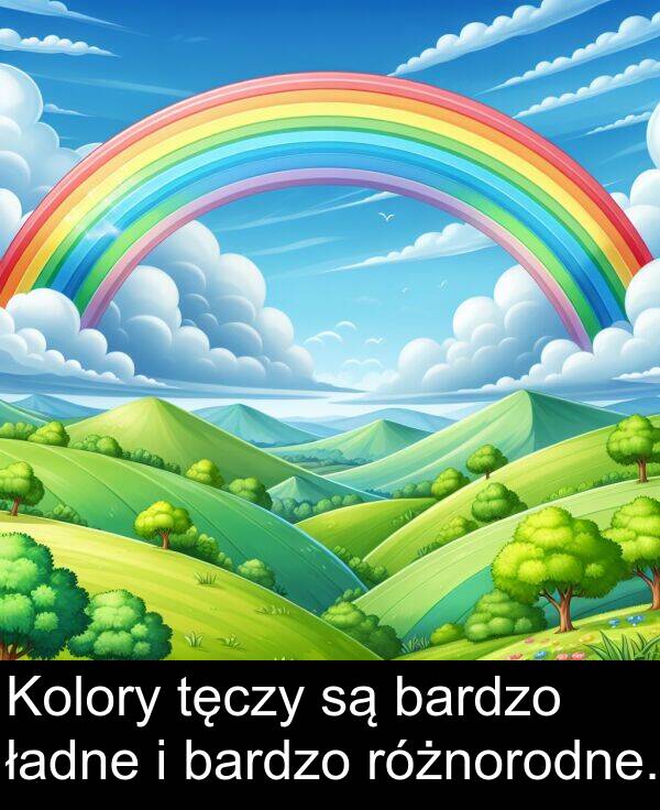 ładne: Kolory tęczy są bardzo ładne i bardzo różnorodne.