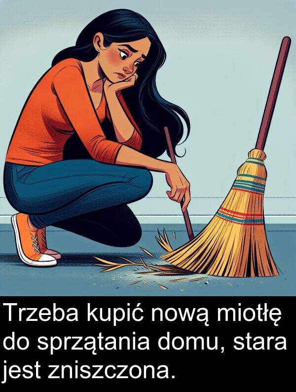 zniszczona: Trzeba kupić nową miotłę do sprzątania domu, stara jest zniszczona.