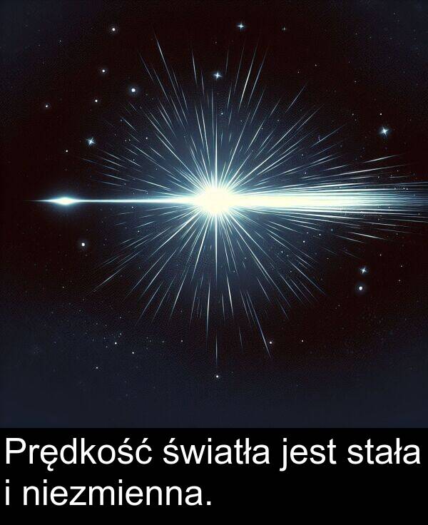 stała: Prędkość światła jest stała i niezmienna.