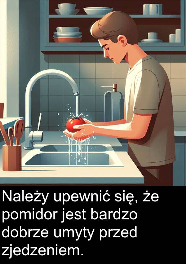 przed: Należy upewnić się, że pomidor jest bardzo dobrze umyty przed zjedzeniem.