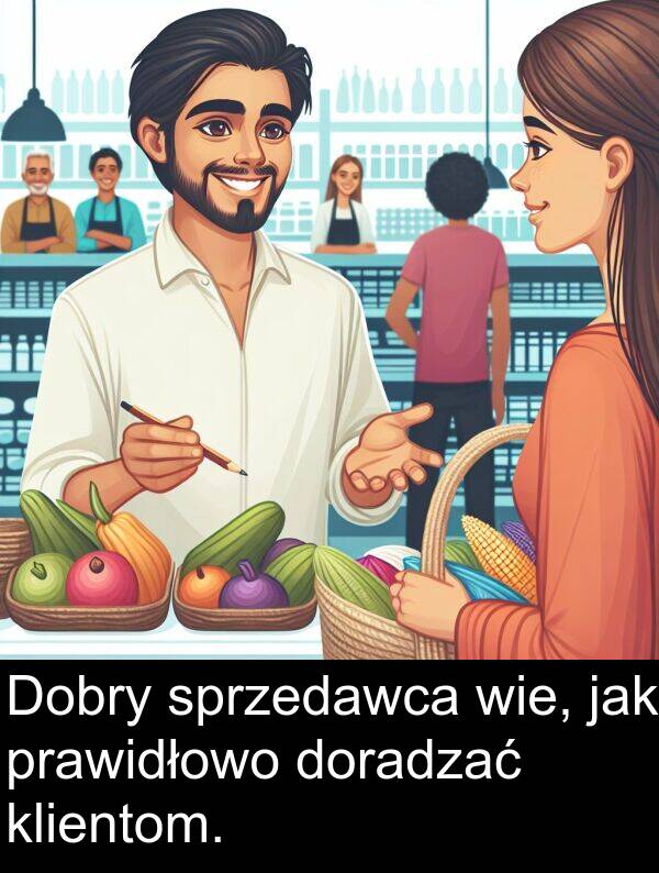 doradzać: Dobry sprzedawca wie, jak prawidłowo doradzać klientom.