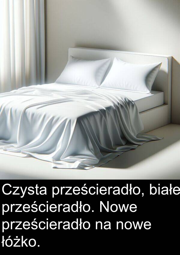prześcieradło: Czysta prześcieradło, białe prześcieradło. Nowe prześcieradło na nowe łóżko.