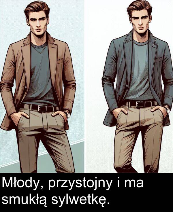 przystojny: Młody, przystojny i ma smukłą sylwetkę.