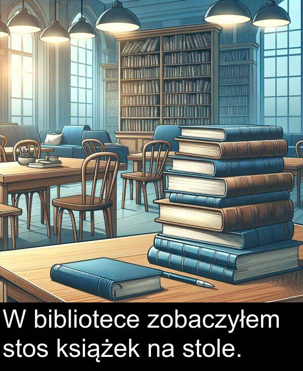 zobaczyłem: W bibliotece zobaczyłem stos książek na stole.