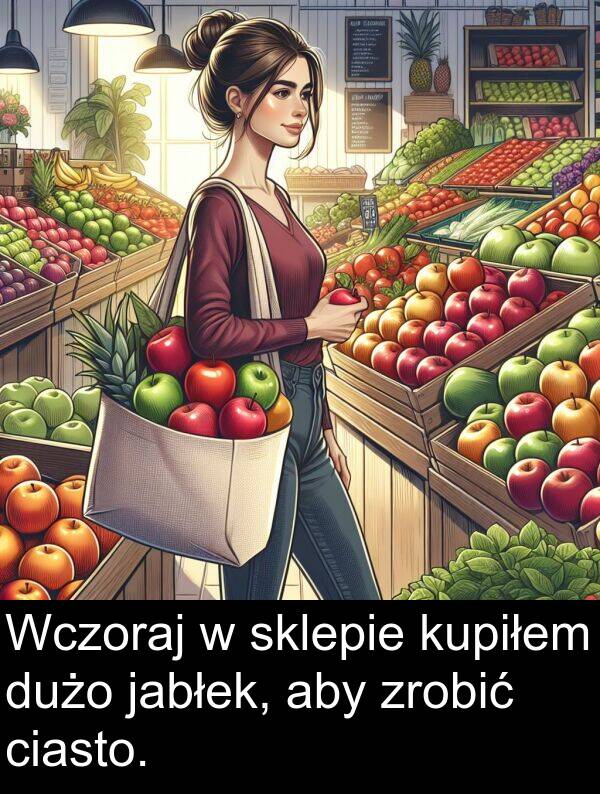 zrobić: Wczoraj w sklepie kupiłem dużo jabłek, aby zrobić ciasto.