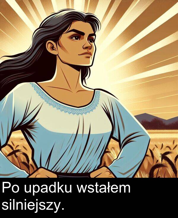 wstałem: Po upadku wstałem silniejszy.