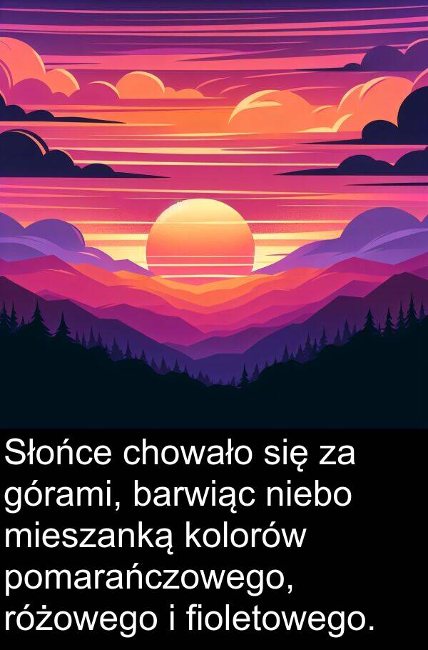 barwiąc: Słońce chowało się za górami, barwiąc niebo mieszanką kolorów pomarańczowego, różowego i fioletowego.