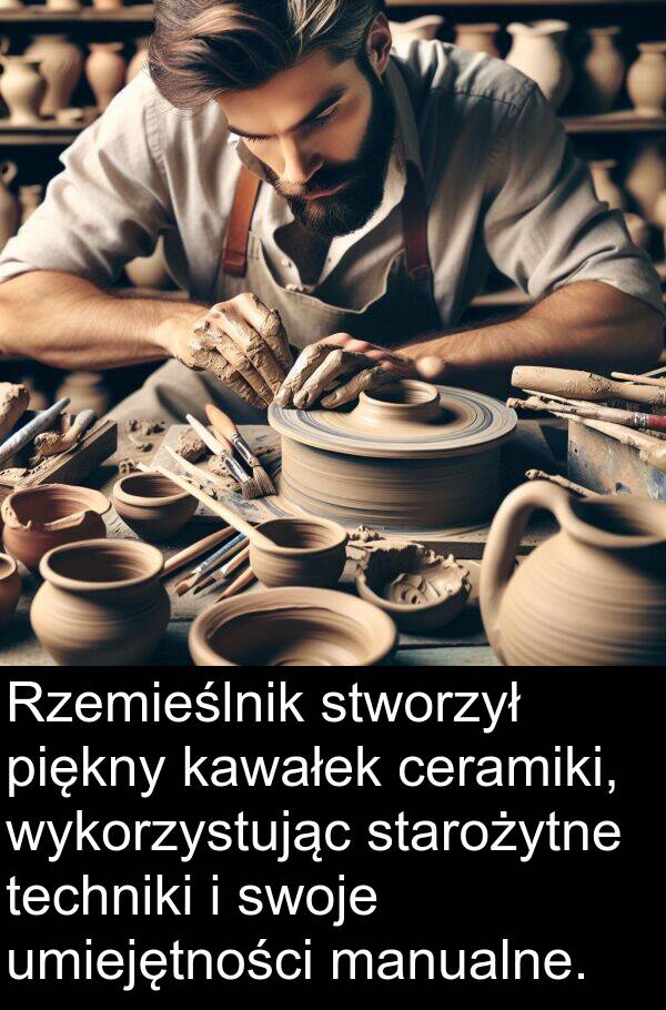 ceramiki: Rzemieślnik stworzył piękny kawałek ceramiki, wykorzystując starożytne techniki i swoje umiejętności manualne.