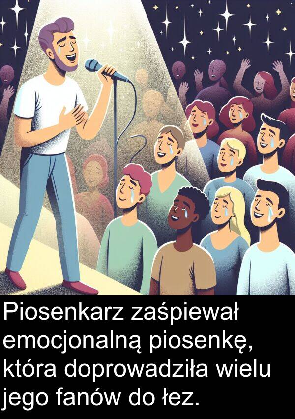 piosenkę: Piosenkarz zaśpiewał emocjonalną piosenkę, która doprowadziła wielu jego fanów do łez.