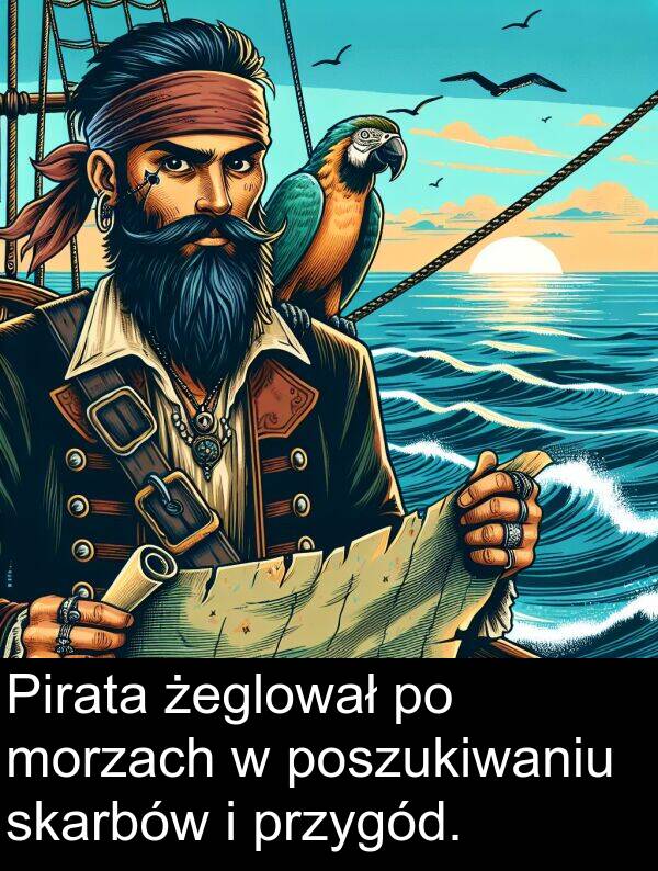przygód: Pirata żeglował po morzach w poszukiwaniu skarbów i przygód.