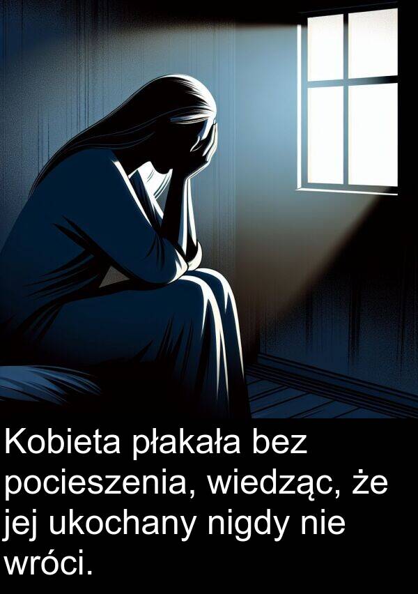 płakała: Kobieta płakała bez pocieszenia, wiedząc, że jej ukochany nigdy nie wróci.