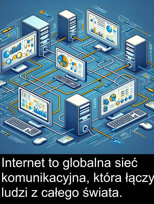 całego: Internet to globalna sieć komunikacyjna, która łączy ludzi z całego świata.