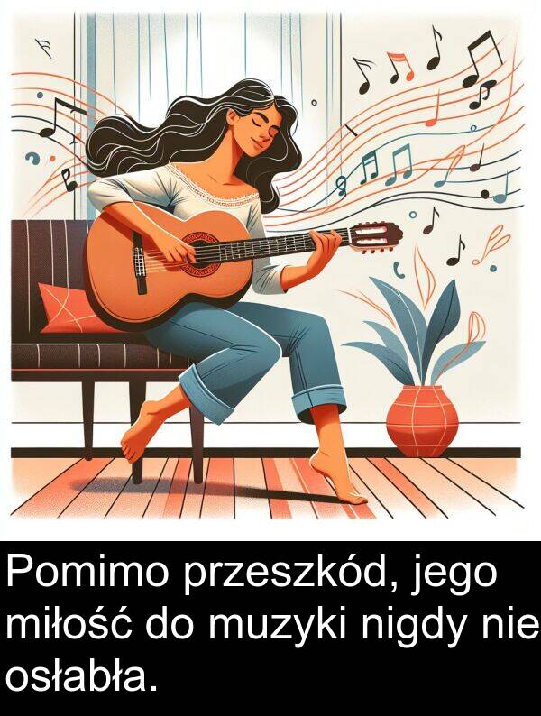 przeszkód: Pomimo przeszkód, jego miłość do muzyki nigdy nie osłabła.
