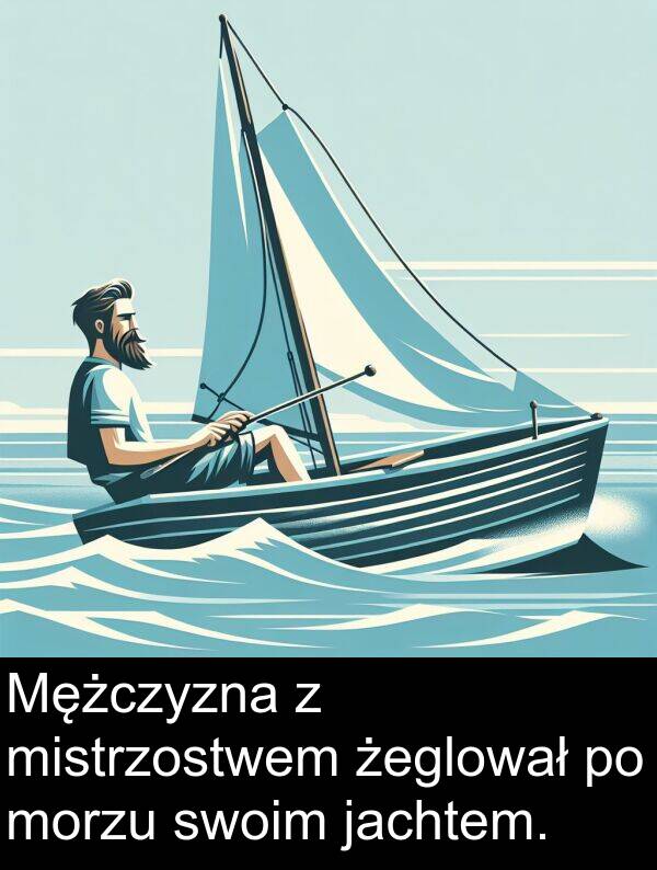 żeglował: Mężczyzna z mistrzostwem żeglował po morzu swoim jachtem.