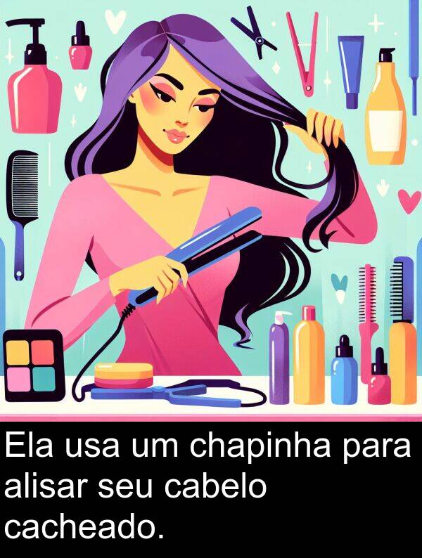 cabelo: Ela usa um chapinha para alisar seu cabelo cacheado.