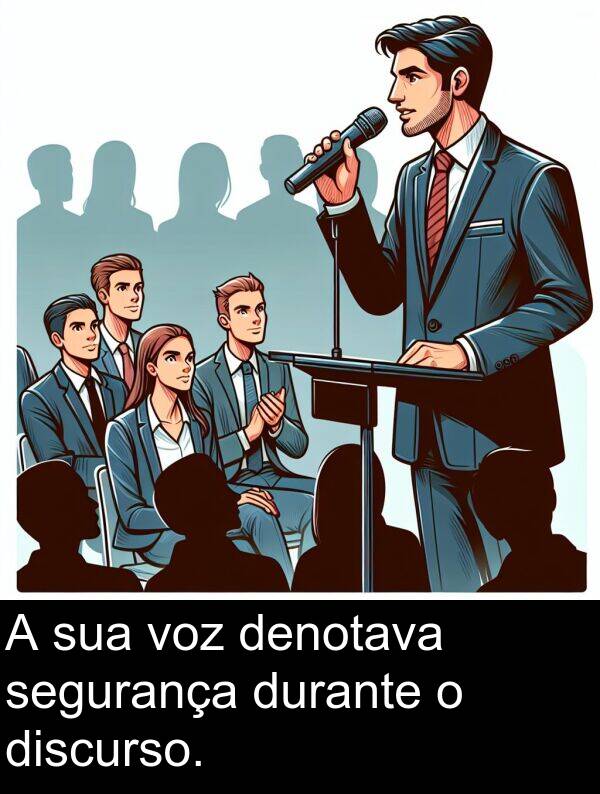 sua: A sua voz denotava segurança durante o discurso.