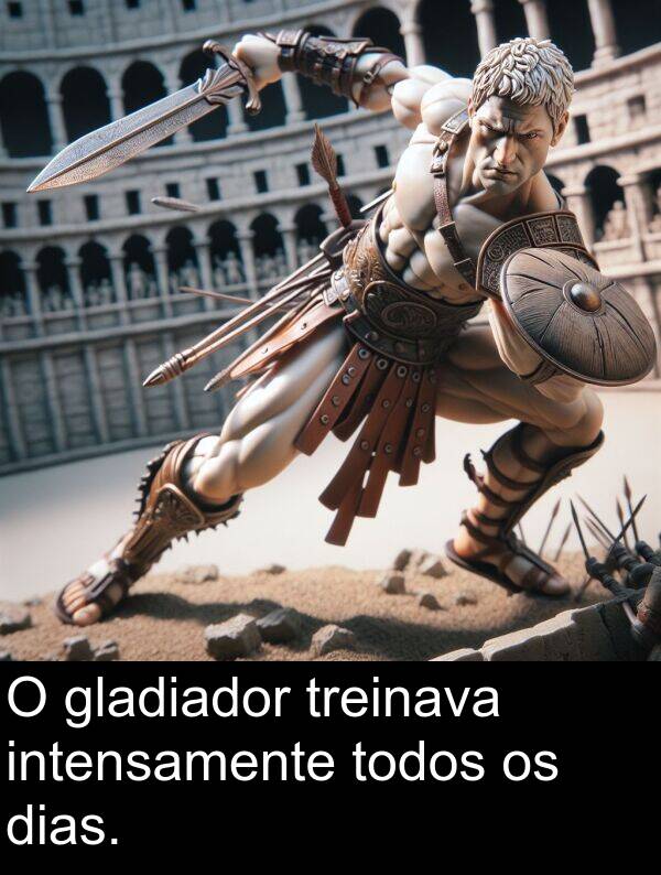 todos: O gladiador treinava intensamente todos os dias.