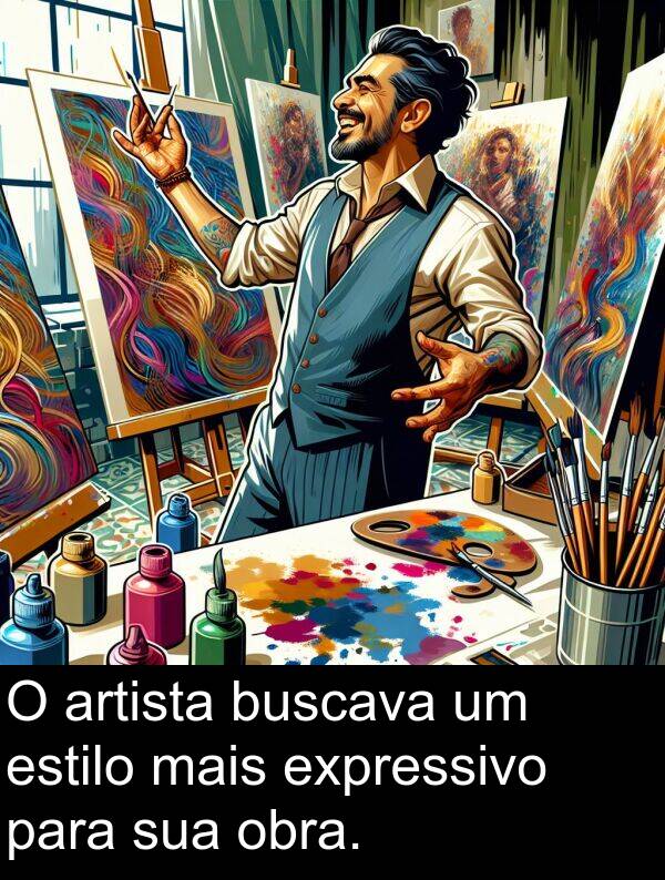 obra: O artista buscava um estilo mais expressivo para sua obra.