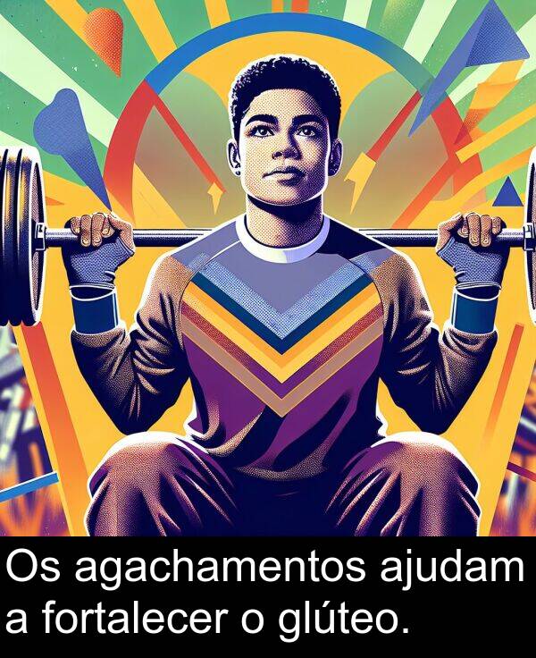 glúteo: Os agachamentos ajudam a fortalecer o glúteo.
