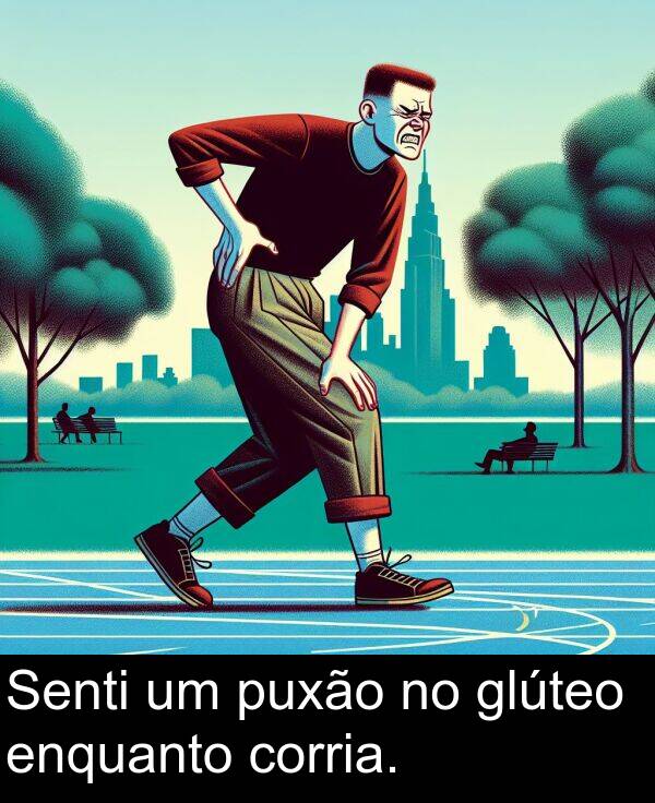 puxão: Senti um puxão no glúteo enquanto corria.