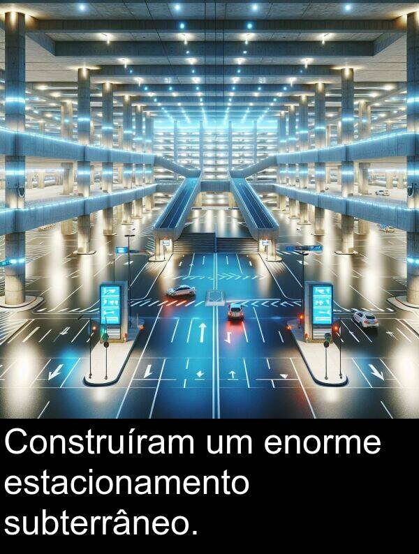 subterrâneo: Construíram um enorme estacionamento subterrâneo.