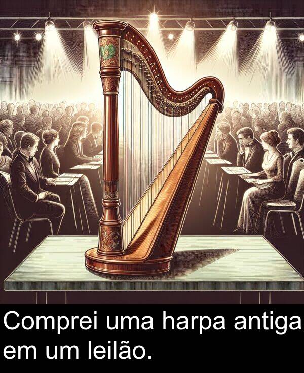uma: Comprei uma harpa antiga em um leilão.