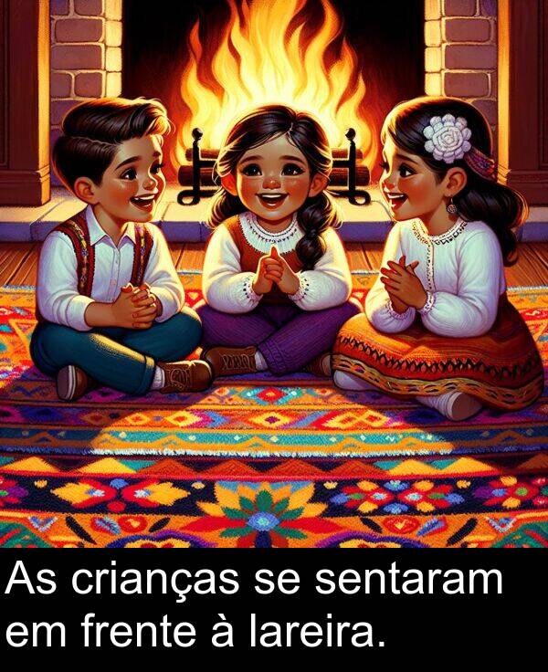 frente: As crianças se sentaram em frente à lareira.