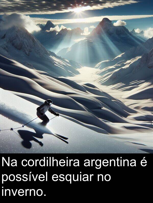inverno: Na cordilheira argentina é possível esquiar no inverno.
