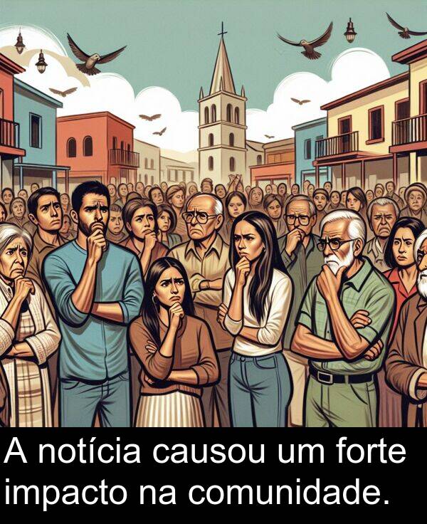 comunidade: A notícia causou um forte impacto na comunidade.