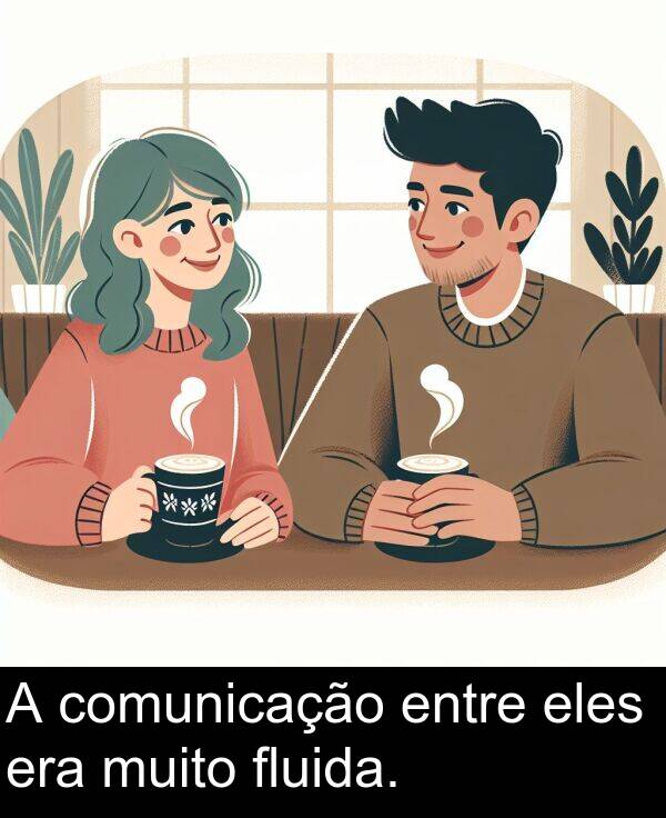 muito: A comunicação entre eles era muito fluida.