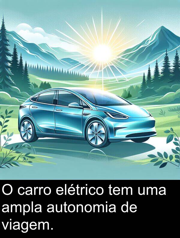 autonomia: O carro elétrico tem uma ampla autonomia de viagem.