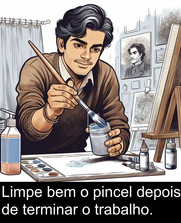 depois: Limpe bem o pincel depois de terminar o trabalho.