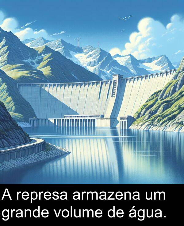 água: A represa armazena um grande volume de água.