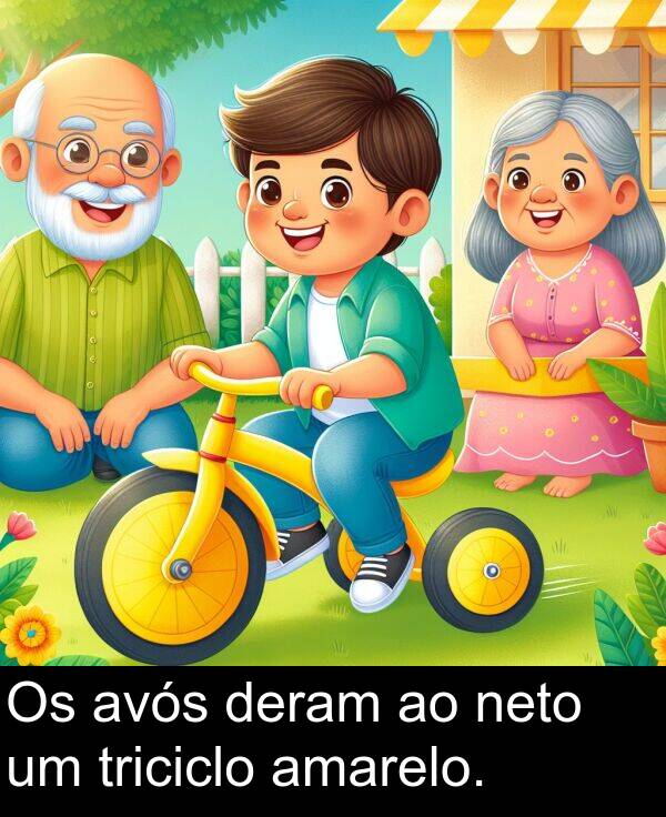 neto: Os avós deram ao neto um triciclo amarelo.