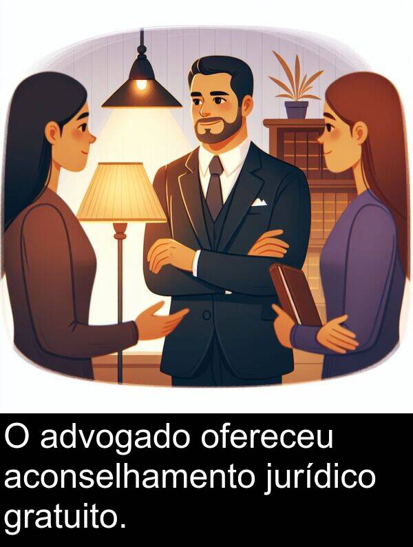 jurídico: O advogado ofereceu aconselhamento jurídico gratuito.