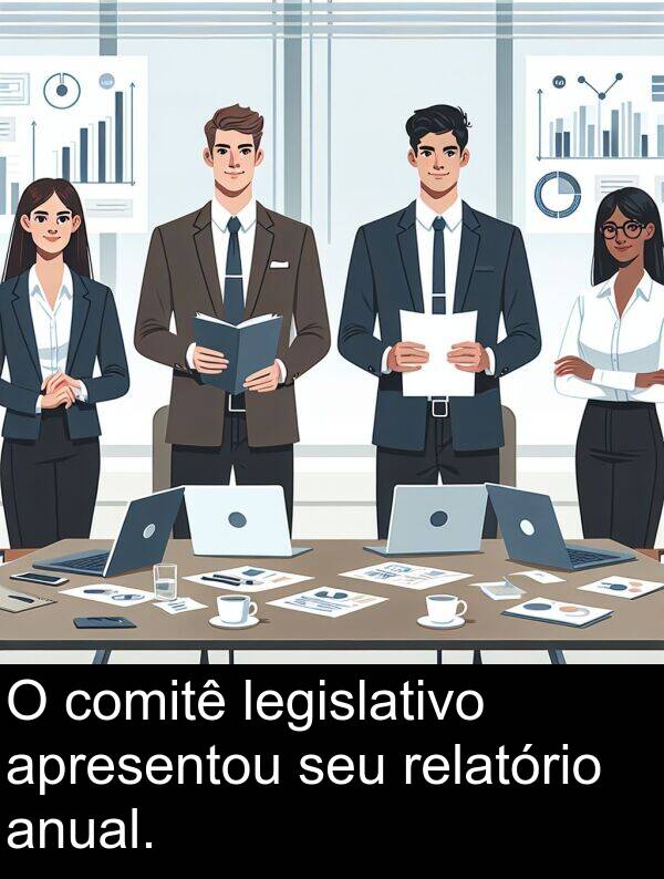 legislativo: O comitê legislativo apresentou seu relatório anual.