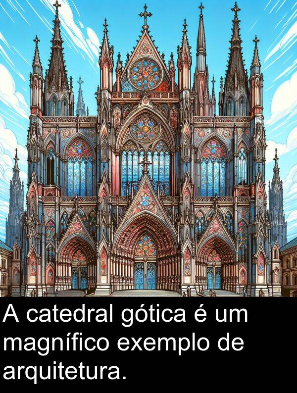 magnífico: A catedral gótica é um magnífico exemplo de arquitetura.