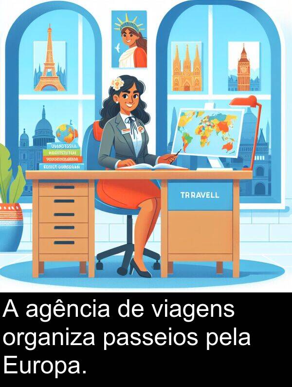 pela: A agência de viagens organiza passeios pela Europa.