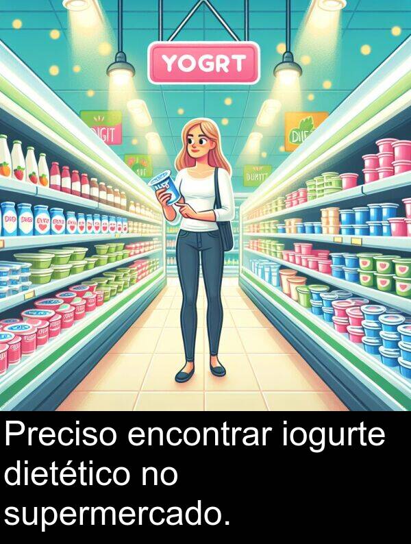 dietético: Preciso encontrar iogurte dietético no supermercado.
