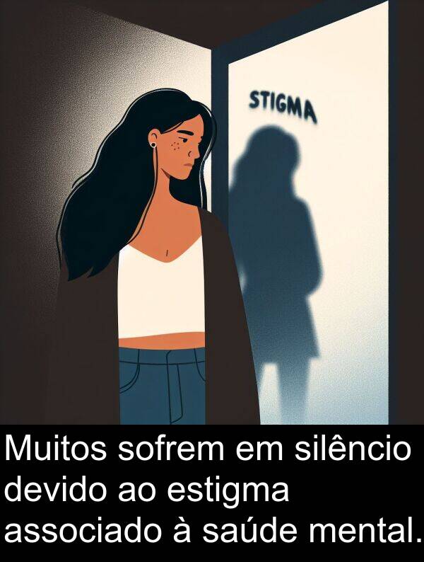 saúde: Muitos sofrem em silêncio devido ao estigma associado à saúde mental.