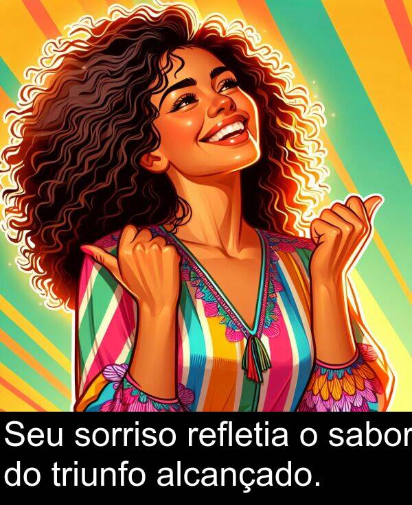 sabor: Seu sorriso refletia o sabor do triunfo alcançado.