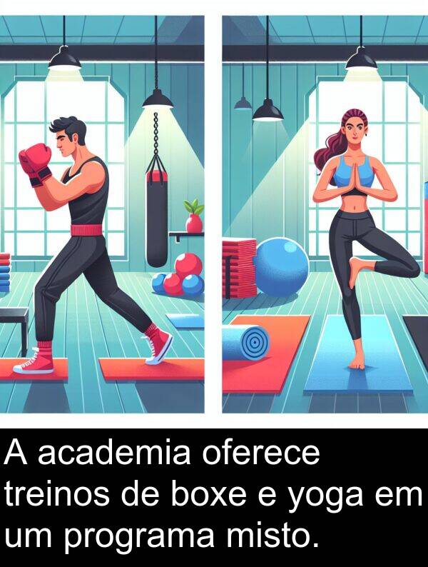academia: A academia oferece treinos de boxe e yoga em um programa misto.