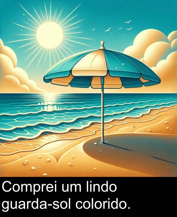 colorido: Comprei um lindo guarda-sol colorido.