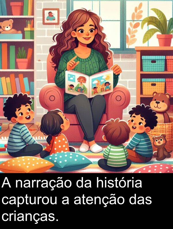 atenção: A narração da história capturou a atenção das crianças.